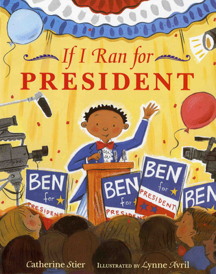 If I Ran for President - Catherine Stier