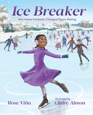 Ice Breaker: How Mabel Fairbanks Changed Figure Skating - Rose Vi�a