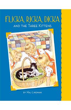 Poza produsului Flicka, Ricka, Dicka and the Three Kittens - Maj Lindman