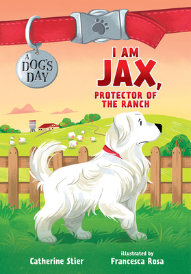 I Am Jax, Protector of the Ranch - Catherine Stier