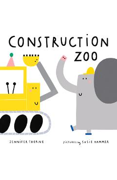 Poza produsului Construction Zoo - Jennifer Thorne