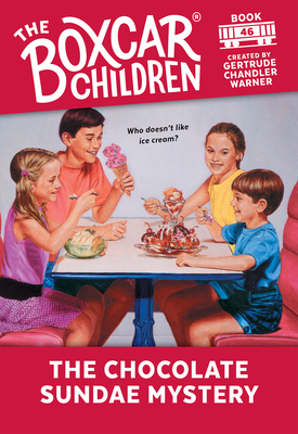 The Chocolate Sundae Mystery - Gertrude Chandler Warner