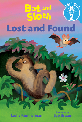 Bat and Sloth: Lost and Found - Leslie Kimmelman