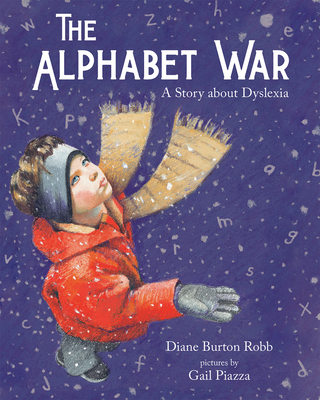 The Alphabet War: A Story about Dyslexia - Diane Burton Robb