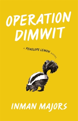 Operation Dimwit: A Penelope Lemon Novel - Inman Majors