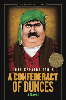 A Confederacy of Dunces (35th Anniversary Edition) - John Kennedy Toole