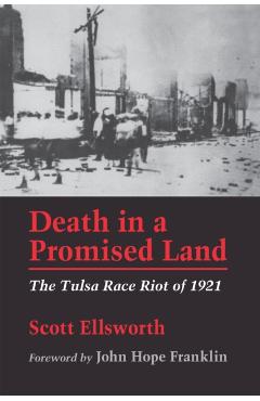 Death in a Promised Land: The Tulsa Race Riot of 1921 - Scott Ellsworth
