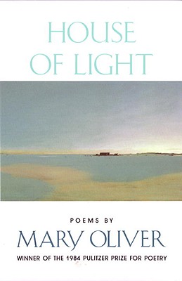 House of Light - Mary Oliver