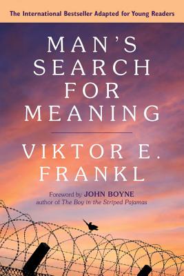 Man's Search for Meaning: Young Adult Edition: Young Adult Edition - Viktor E. Frankl