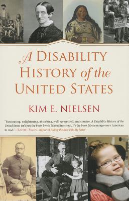 A Disability History of the United States - Kim E. Nielsen