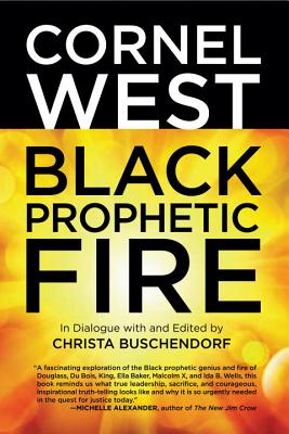 Black Prophetic Fire - Cornel West