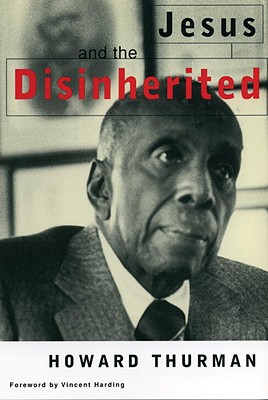 Jesus and the Disinherited - Howard Thurman