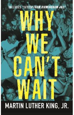 Why We Can't Wait - Martin Luther King