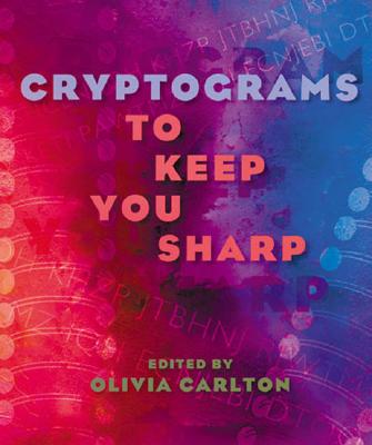 Cryptograms to Keep You Sharp - Olivia Carlton