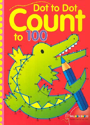 Dot to Dot Count to 100, Volume 2 - Sterling Publishing Company