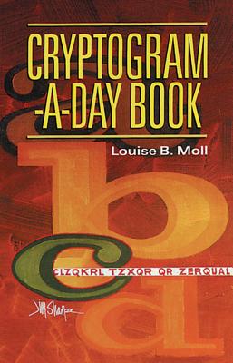 Cryptogram-A-Day Book - Louise B. Moll
