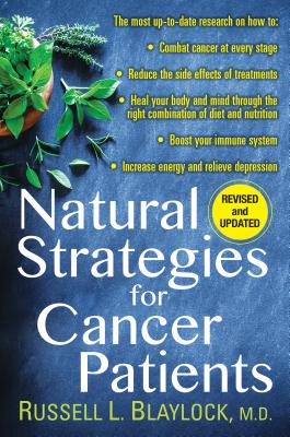 Natural Strategies for Cancer Patients - Russell L. Blaylock