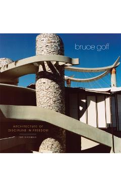 Coperta cărții 'Bruce Goff: Architecture of Discipline in Freedom - Arn Henderson'