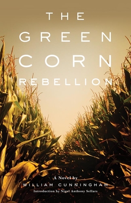 The Green Corn Rebellion - William Cunningham