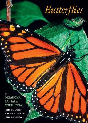 Butterflies of Oklahoma, Kansas, and North Texas - John M. Dole