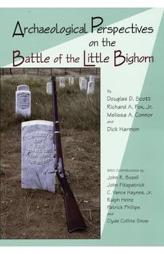 Poza produsului Archaeological Perspectives on the Battle of the Little Bighorn - Douglas D. Scott