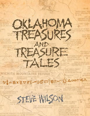 Oklahoma Treasures and Treasure Tales - Steve Wilson