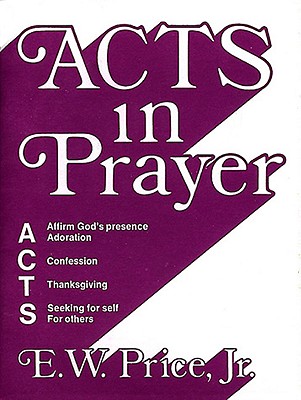 Acts in Prayer - E. W. Price