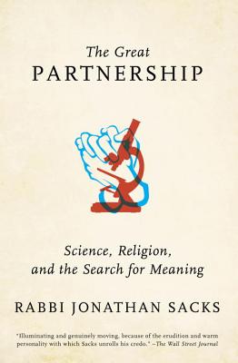 The Great Partnership: Science, Religion, and the Search for Meaning - Jonathan Sacks