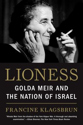 Lioness: Golda Meir and the Nation of Israel - Francine Klagsbrun