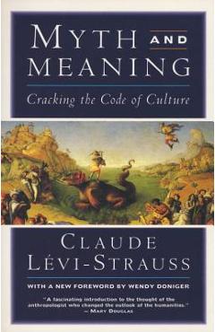Coperta cărții 'Myth and Meaning: Cracking the Code of Culture - Claude Levi-strauss'