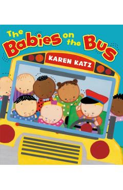 The Babies on the Bus - Karen Katz