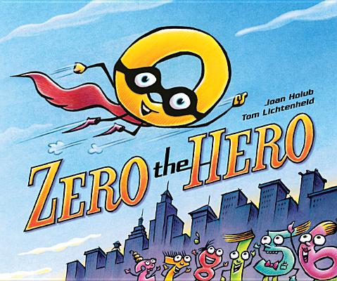 Zero the Hero - Joan Holub