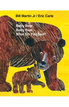 Baby Bear, Baby Bear, What Do You See? Big Book - Bill Martin