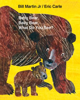 Baby Bear, Baby Bear, What Do You See? Big Book - Bill Martin