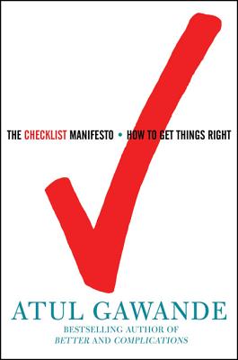 Coperta cărții 'The Checklist Manifesto: How to Get Things Right - Atul Gawande'