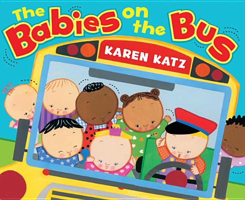 The Babies on the Bus - Karen Katz