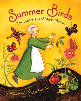 Summer Birds: The Butterflies of Maria Merian - Margarita Engle