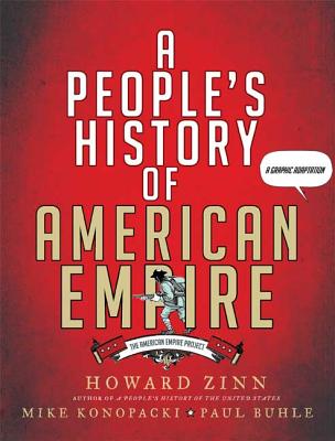 A People's History of American Empire: The American Empire Project, a Graphic Adaptation - Howard Zinn