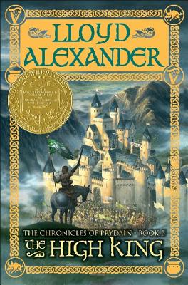 The High King: The Chronicles of Prydain, Book 5 - Lloyd Alexander