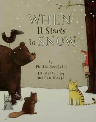 When It Starts to Snow - Phillis Gershator