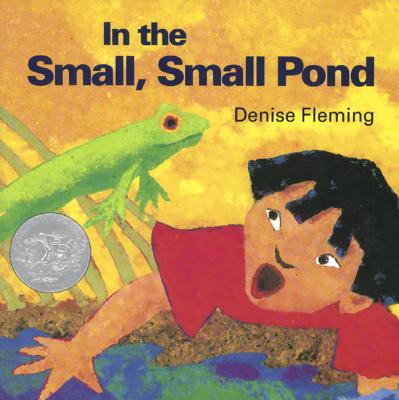 In the Small, Small Pond - Denise Fleming