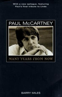 Paul McCartney: Many Years from Now - Barry Miles
