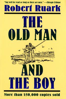 The Old Man and the Boy - Robert Ruark