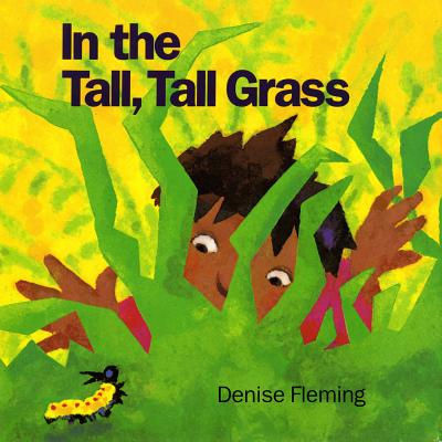 In the Tall, Tall Grass - Denise Fleming