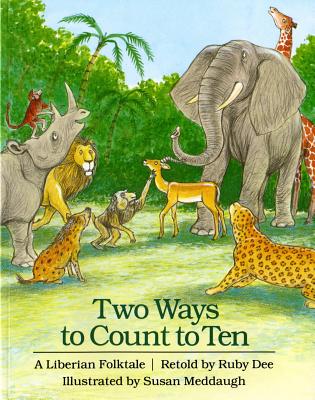 Two Ways to Count to Ten: A Liberian Folktale - Ruby Dee
