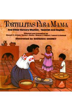 Tortillitas Para Mama: And Other Nursery Rhymes, Spanish and English - Margot C. Griego