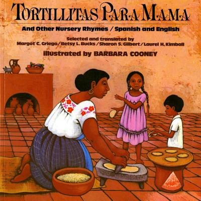 Tortillitas Para Mama: And Other Nursery Rhymes, Spanish and English - Margot C. Griego
