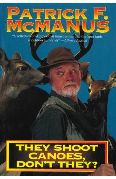 They Shoot Canoes, Don't They? - Patrick F. Mcmanus