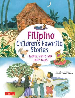 Filipino Children's Favorite Stories: Fables, Myths and Fairy Tales - Liana Romulo