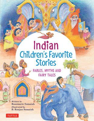 Indian Children's Favorite Stories: Fables, Myths and Fairy Tales - Rosemarie Somaiah
